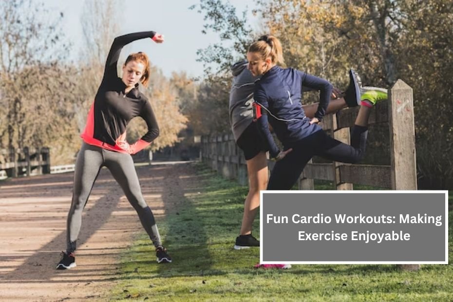 Fun Cardio Workouts: Making Exercise Enjoyable